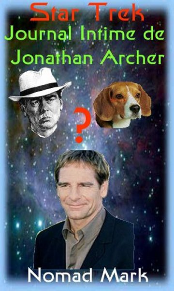 Journal Intime de Jonathan Archer.