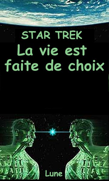 La vie est faite de choix.