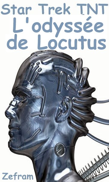 L'odysse de Locutus.