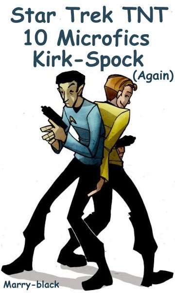 10 microfics KirkSpock (again).