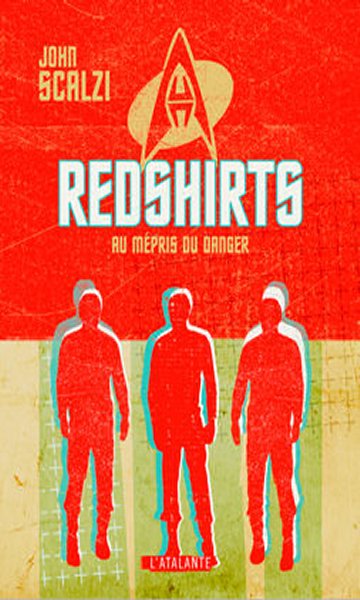 REDSHIRTS, au mpris du danger.