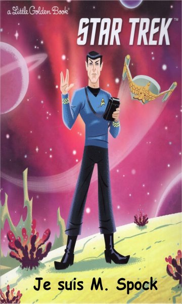 Je suis M. Spock.